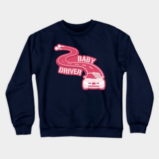 Baby Driver Crewneck Sweatshirt